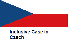 Inclusive Case in Czech